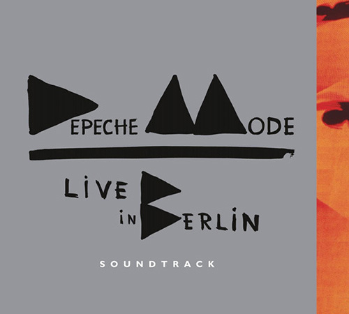 Depeche Mode – Live In Berlin Soundtrack